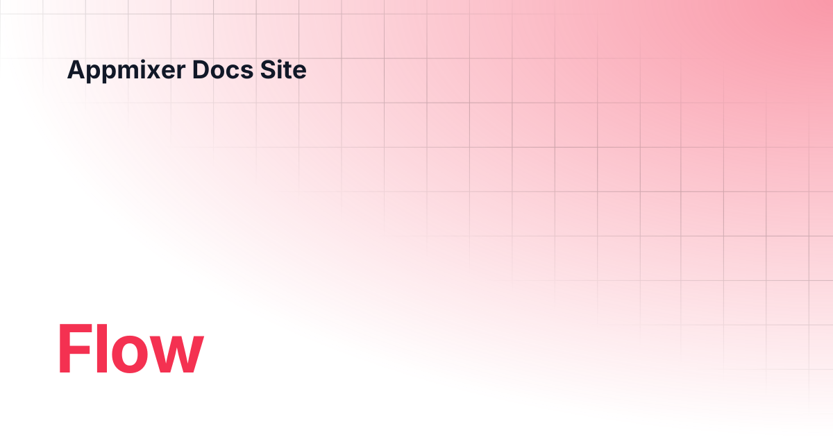 Flow | 6.1 | Appmixer Docs Site