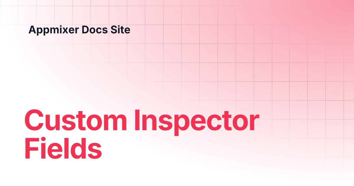 Custom Inspector Fields | v4 | Appmixer Docs Site