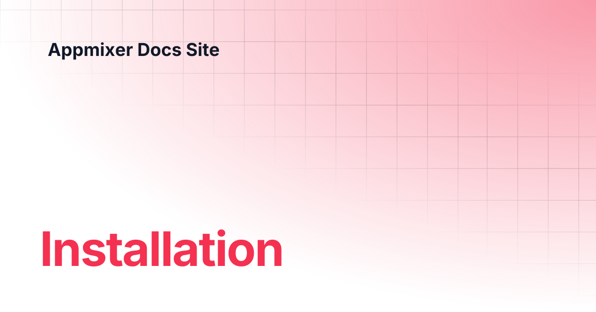 Installation | v4 | Appmixer Docs Site