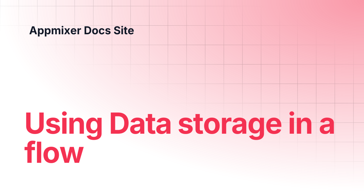 Using Data storage in a flow | Knowledge Base | Appmixer Docs Site