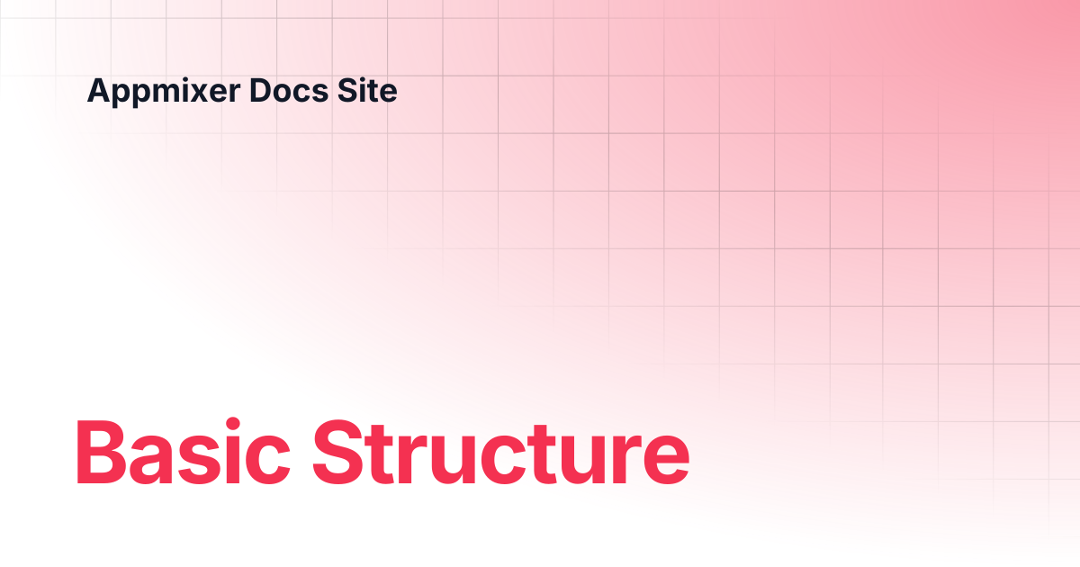 Basic Structure | Appmixer Docs Site
